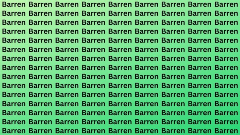 Optical Illusion: If you have Sharp Eyes Find the Word Barron among Barren in 15 Secs