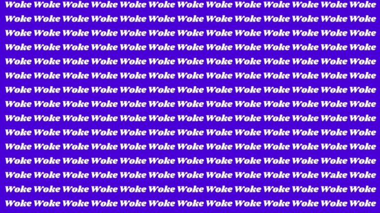 Brain Teaser: If you have Hawk Eyes Find the Word Wake among Woke In 15 Secs