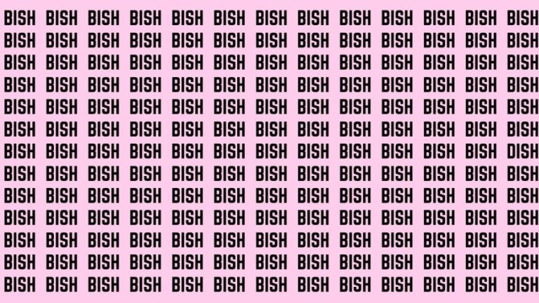 Observation Brain Test: If you have Eagle Eyes Find the Word Dish among Bish in 15 Secs