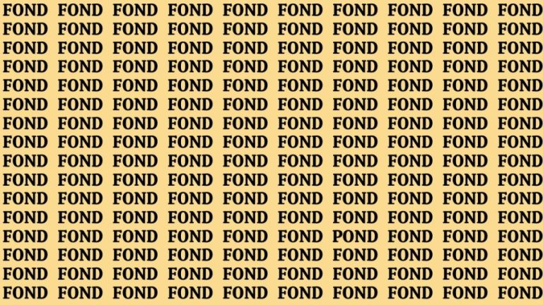 Observation Brain Test: If you have Sharp Eyes Find the Word Pond among Fond in 15 Secs