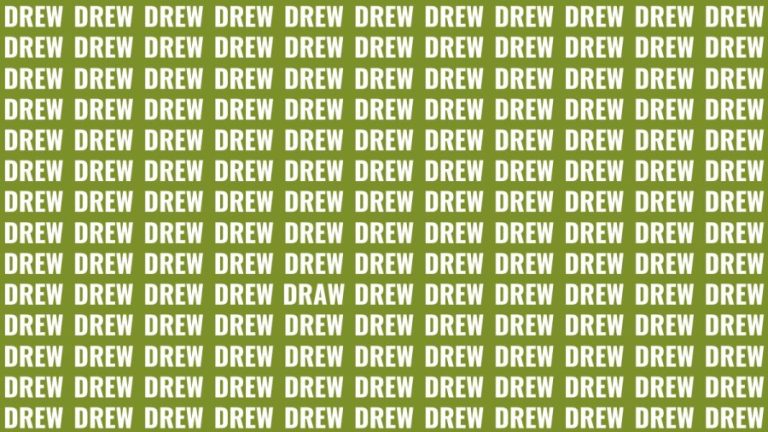 Brain Teaser: If you have Eagle Eyes Find the word Draw among Drew in 18 Secs