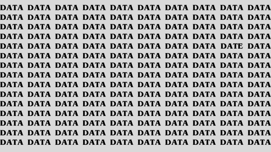 Brain Test: If you have Hawk Eyes Find the word Date among Data in 18 Secs