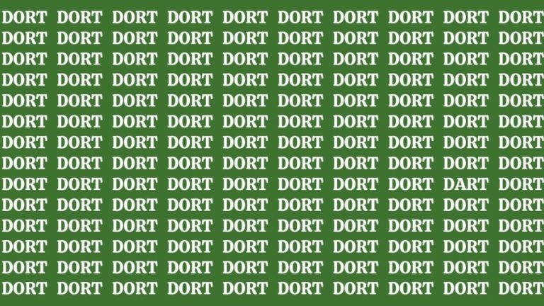 Brain Teaser: If you have Eagle Eyes Find the Word Dart among Dort in 12 Secs