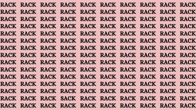 Brain Teaser: If you have Hawk Eyes Find the Word Sack among Rack In 15 Secs