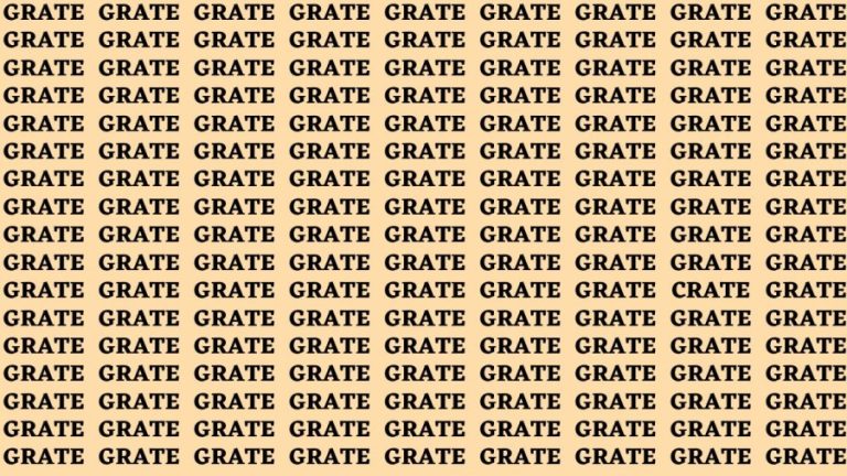 Brain Test: If you have Hawk Eyes Find the Word Crate among Grate in 15 Secs