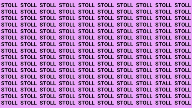 Brain Test: If you have Hawk Eyes Find the word Stall among Stoll in 18 Secs