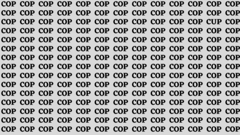 Brain Test: If you have Hawk Eyes Find the Word Cup among Cop in 15 Secs