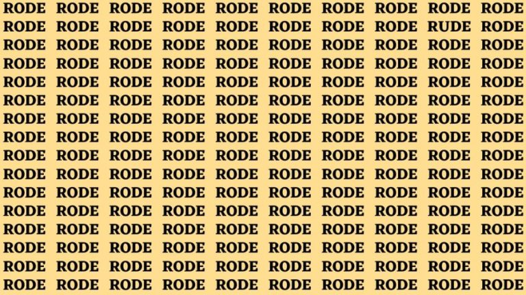 Brain Teaser: If you have Sharp Eyes Find the word Rude among Rode in 20 Secs