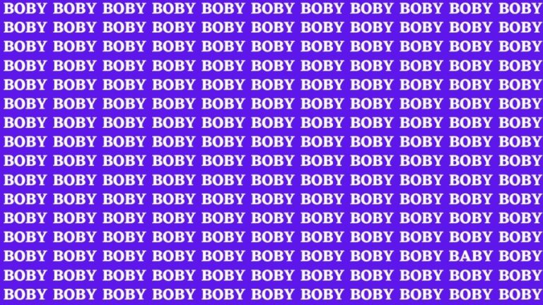 Brain Teaser: If you have Eagle Eyes Find the word Baby among Boby in 18 Secs