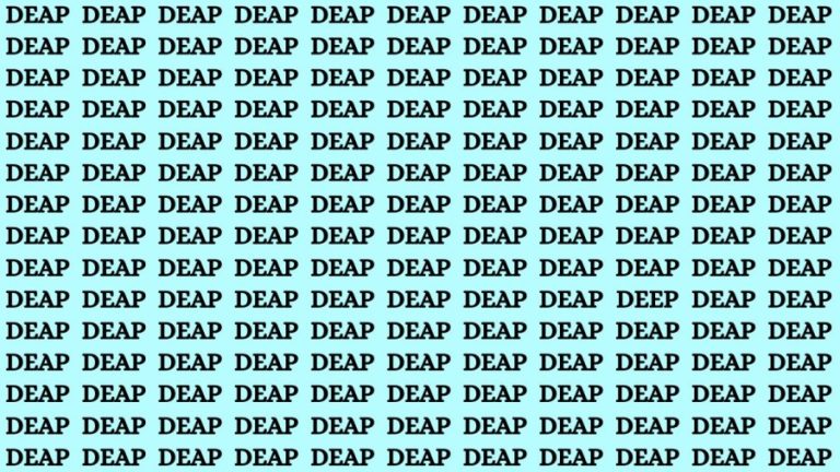 Brain Teaser: If you have Sharp Eyes Find the Word Deep among Deap in 15 Secs