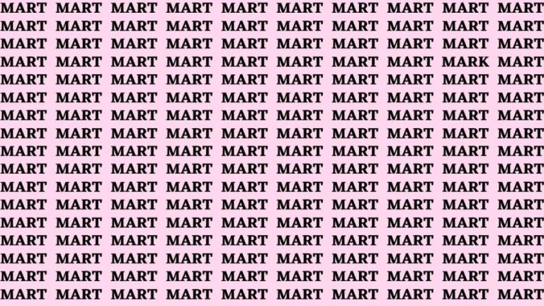 Brain Teaser: If you have Hawk Eyes Find the Word Mark among Mart in 15 Secs