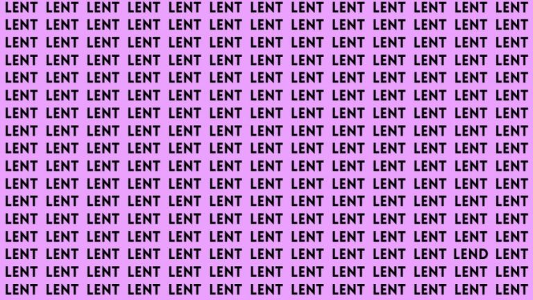 Brain Teaser: If you have Sharp Eyes Find the Word Lend among Lent in 20 Secs