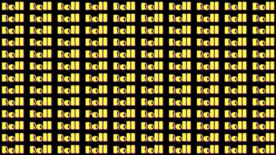 Optical Illusion: If you have Hawk Eyes find the Word Poll among Roll in 20 Secs