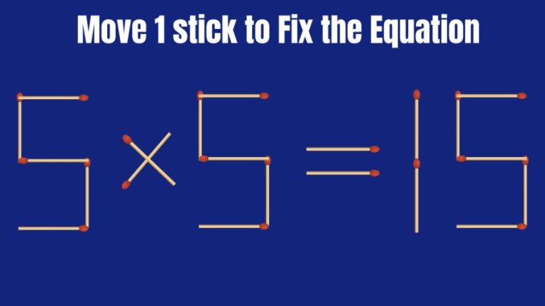 5×5=15 Move 1 Stick to Fix the Equation | Brain Teaser