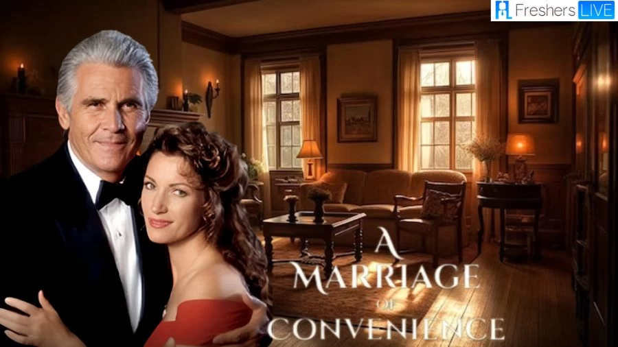 A Marriage of Convenience Ending Explained, Plot, Cast, Trailer