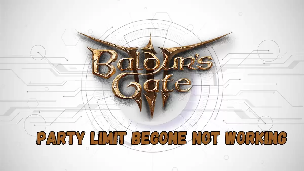 Bg3 Party Limit Begone Not Working, How to Fix Baldur