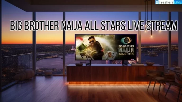 Big Brother Naija All Stars Live Stream, Where to Watch Big Brother Naija All Stars 2023?