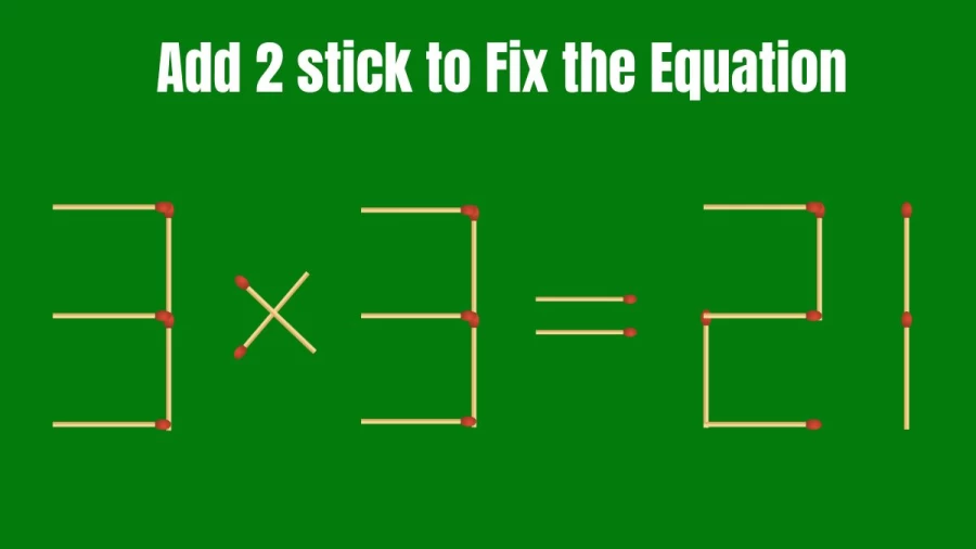 Brain Teaser: Add 2 Sticks to make the Equation Correct | Viral Matchstick Puzzle