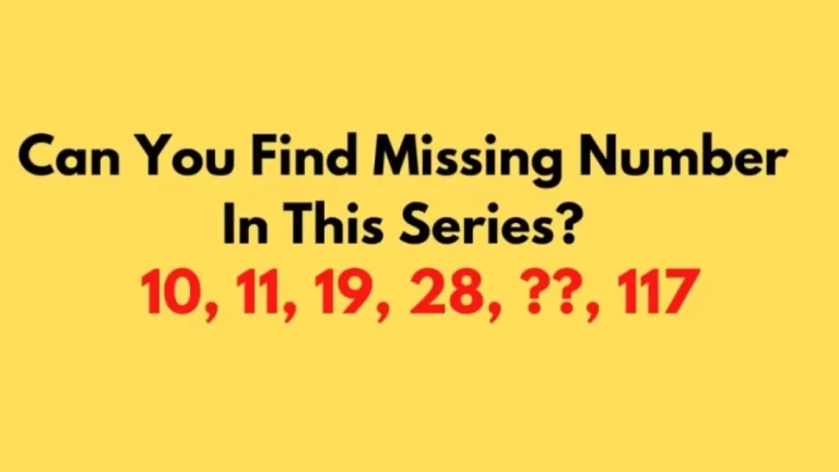 Brain Teaser: Can you Find Missing Number in this Series? Math Puzzle