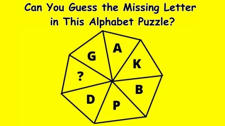 Brain Teaser: Can You Guess the Missing Letter in This Alphabet Puzzle?