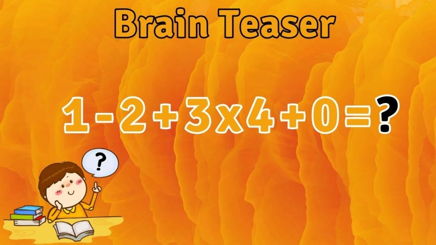 Brain Teaser: Equate 1-2+3x4+0
