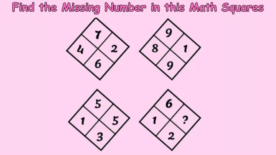 Brain Teaser: Find the Missing Number in this Math Squares