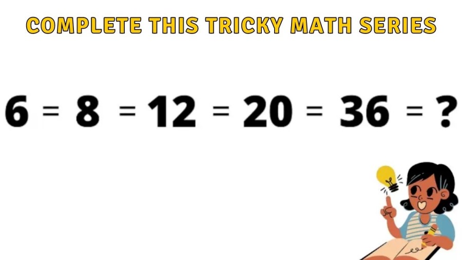 Brain Teaser IQ Test: Complete this Tricky Math Series