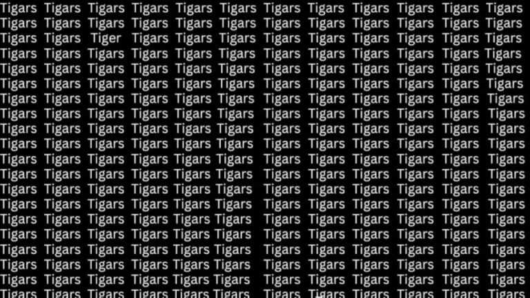 Brain Teaser: If You Have Eagle Eyes Find Word Tiger Among Tigars in 18 Secs