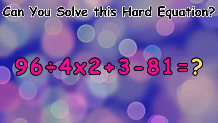 Brain Teaser Logic Puzzle: Can You Solve this Hard Equation?