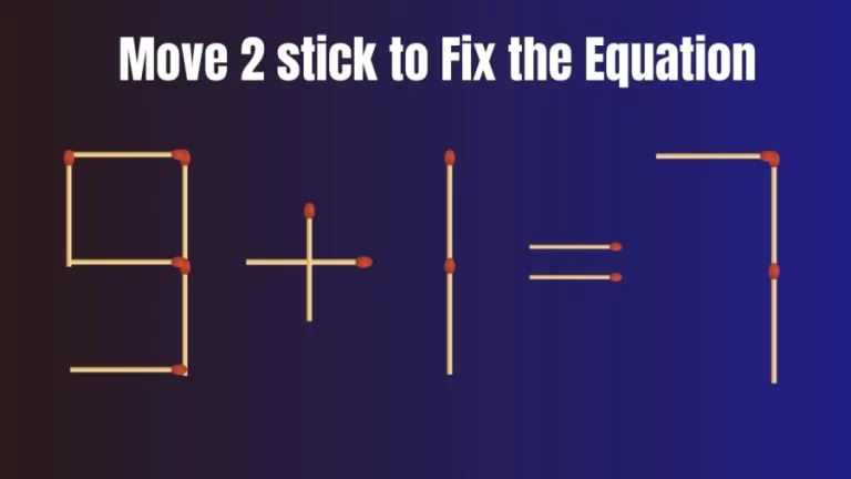 Brain Teaser Matchstick Puzzle: How can you Fix the Equation by Removing 2 Sticks?