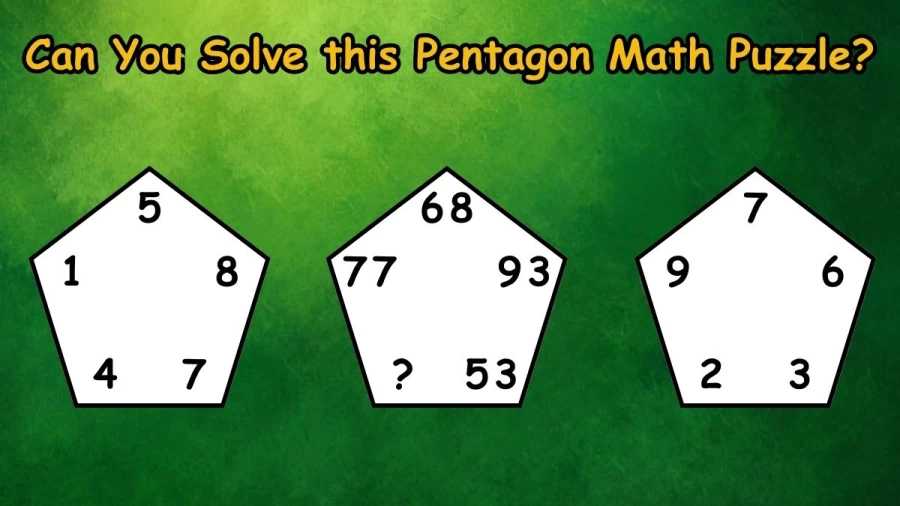 Brain Teaser Math Test: Can You Solve this Pentagon Math Puzzle?