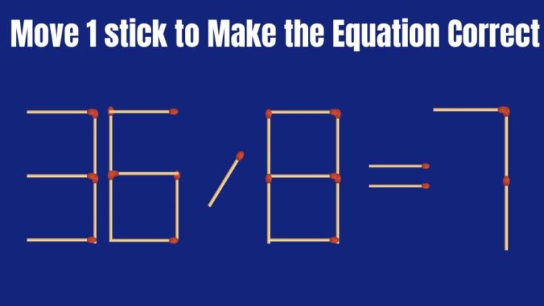 Brain Teaser: Move 1 Stick to make the Equation Correct | Viral Matchstick Puzzle