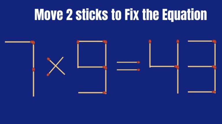 Brain Teaser: Move 2 Sticks and Fix this Equation in 20 Seconds | Matchstick puzzle