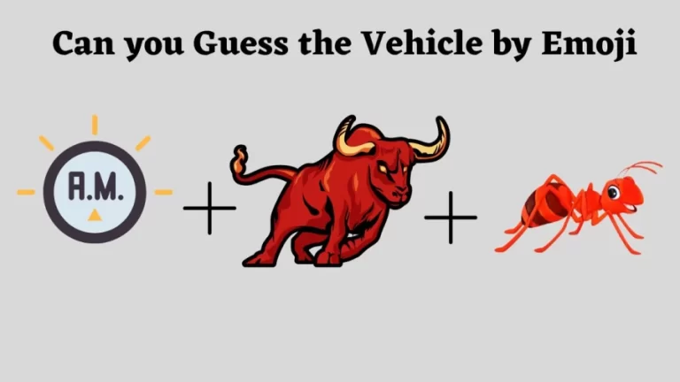 Brain Teaser Picture Puzzle: Can You find the Vehicle Name from the Clues?