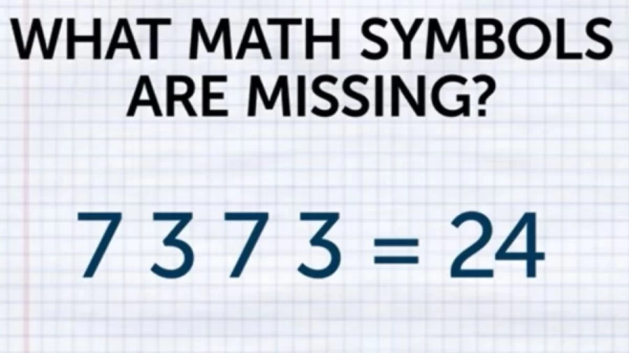 Brain Teaser to Test Your IQ: What Math Symbols Are Missing Here?