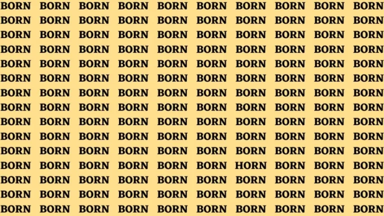 Brain Test: If you have Eagle Eyes Find the Word Horn among Born in 12 Secs