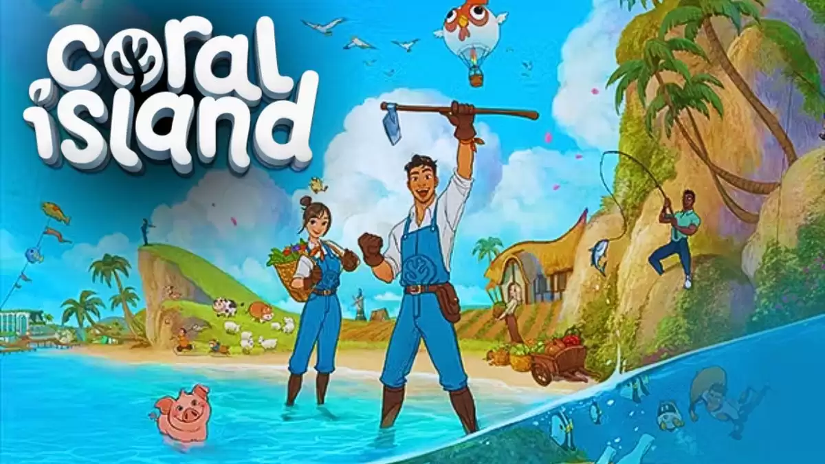 Coral Island Release Date, Walkthrough, Gameplay, Wiki and More