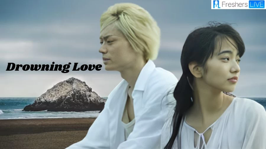 Drowning Love Ending Explained, Plot, Cast and More