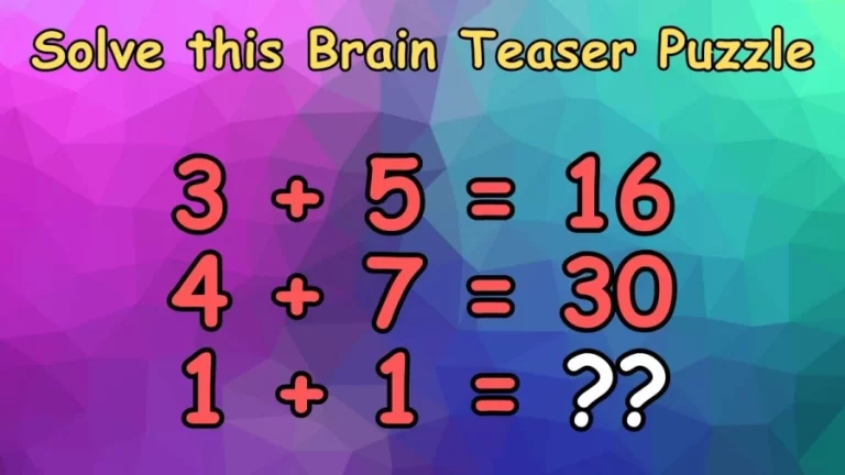 If You are a Genius You Will be able to Solve this Brain Teaser Puzzle in 30 Seconds