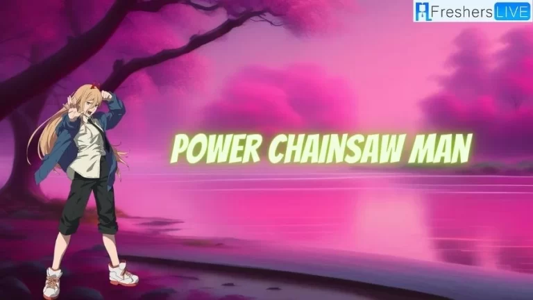 Is Power Dead in Chainsaw Man? Will Power Come Back Chainsaw Man?