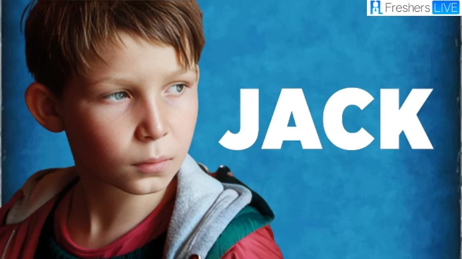 Jack Movie 2014 Ending Explained, Plot, Cast, and More