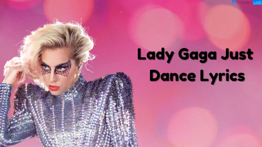 Lady Gaga Just Dance Lyrics