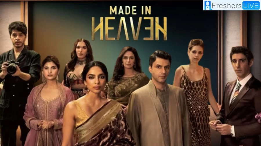 Made in Heaven Season 2 Ending Explained,Release Time, Trailer and Where to Watch