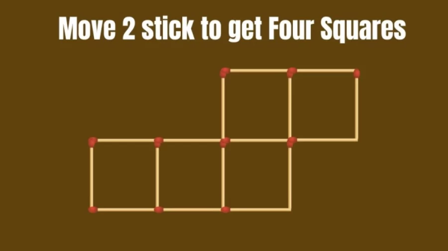 Move Two Matches to get Four Squares | Matchstick Brain Teaser