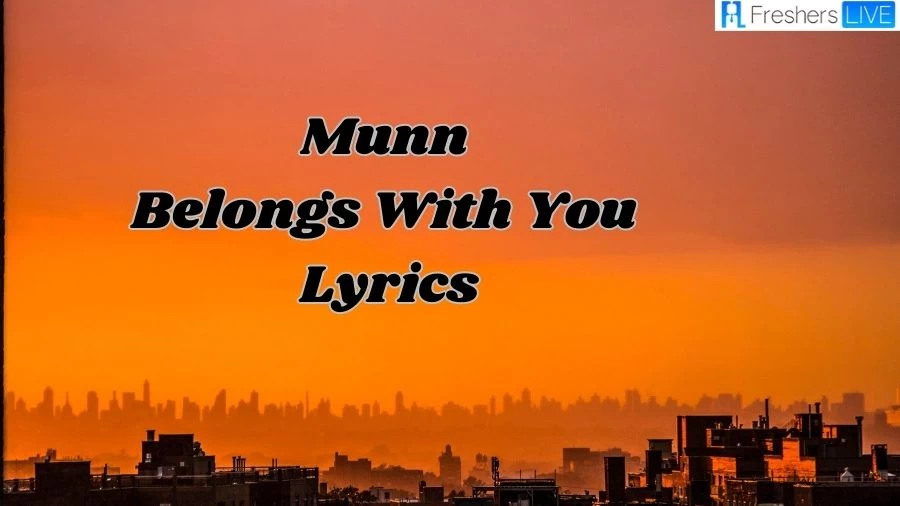 Munn Belongs With You Lyrics: The Magical Lines