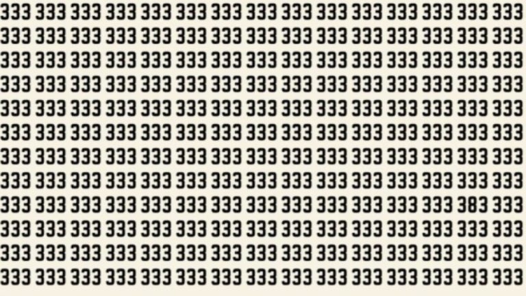 Observation Skill Test: Can you find the Number 383 among 333 in 12 seconds?