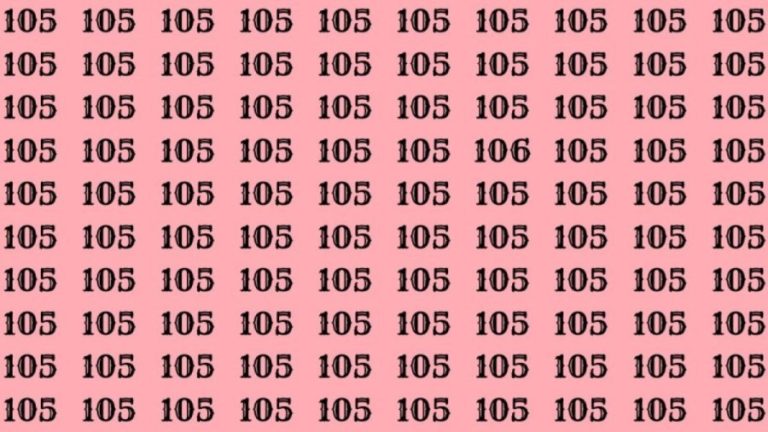 Observation Skill Test: Can you find the number 106 among 105 in 10 seconds?