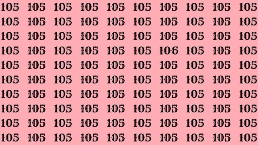 Observation Skill Test: Can you find the number 106 among 105 in 10 seconds?