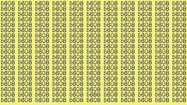 Observation Skills Test: Can you find the number 5688 among 5608 in 10 seconds?