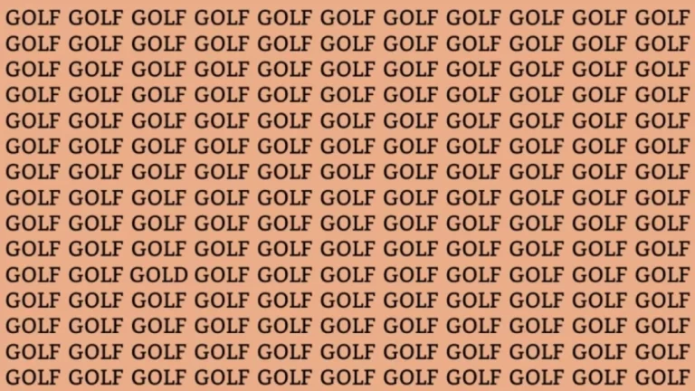 Optical Illusion: Can you find the Word Gold among Golf in 15 Seconds? Explanation and Solution to the Optical Illusion